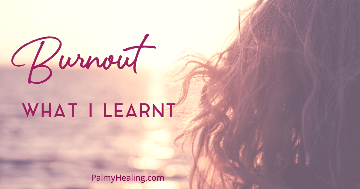 Burnout - what I learnt