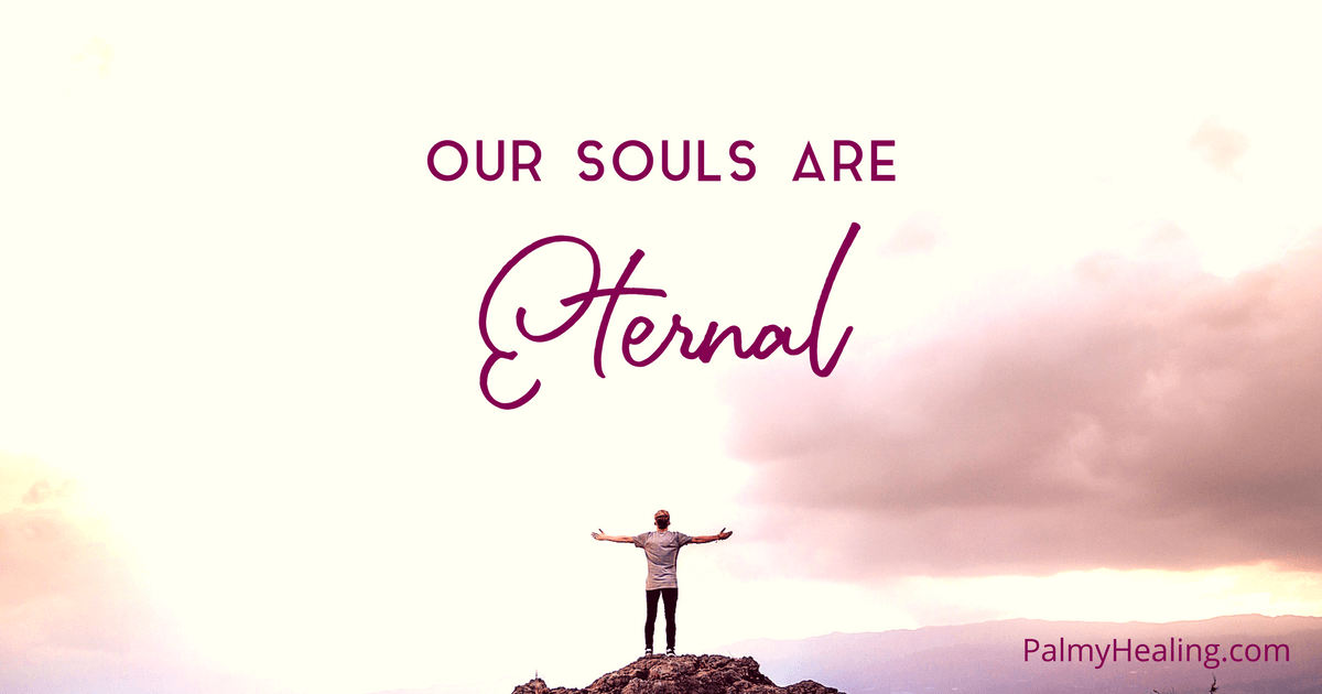 Our Souls are Eternal