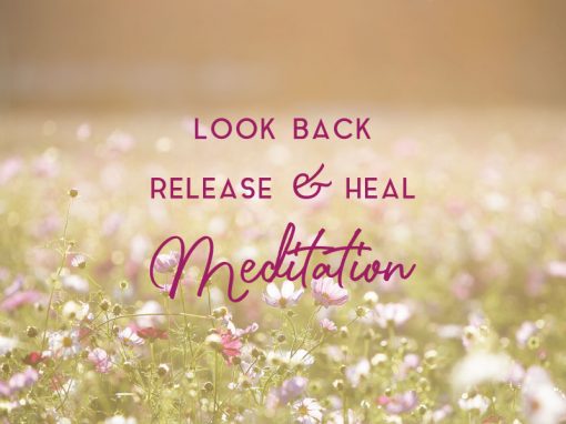 look back release and heal meditation