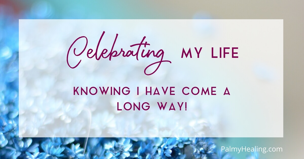 Celebrating my life