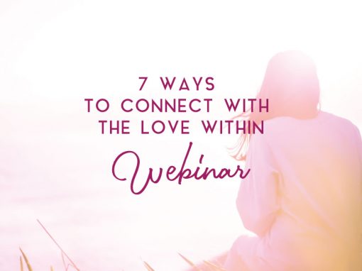 7 ways to connect with the love within