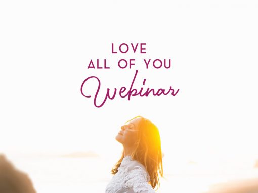 how can you love all of you a deeply healing webinar with a meditation